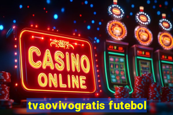 tvaovivogratis futebol